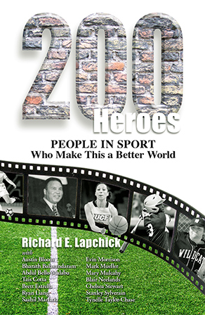 200 Heroes People in Sport Who Make This a Better World; by Richard E. Lapchick et al. book cover